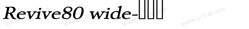Revive80 wide字体转换